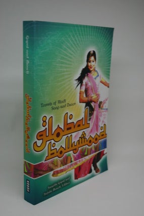 Item #000017 Travels of Hindi Song and Dance: Global Bollywood. Sangita Gopal, Sujata Moorti, eds