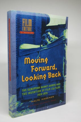 Item #000042 Moving Forward, Looking Back: The European Avant-Garde and The Invention of Film...
