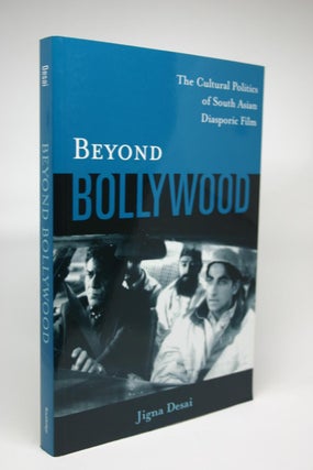 Item #000046 Beyond Bollywood: The Cultural Politics of South Asian Diasporic Film. Jigna Desai