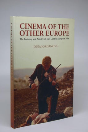 Item #000049 Cinema of the Other Europe: The Industry and Artistry of East Central European Film....