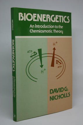 Item #000077 Bioenergetics: An Introduction to the Chemiosmotic Theory. David G. Nicholls