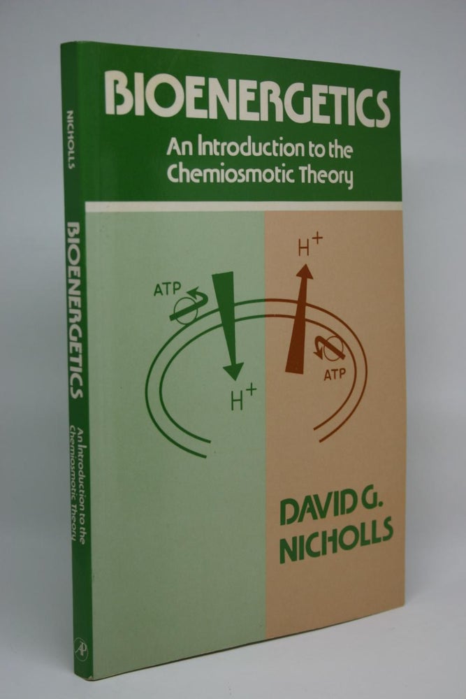 Item #000077 Bioenergetics: An Introduction to the Chemiosmotic Theory. David G. Nicholls.