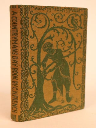 Item #000191 A Countryman's Day Book. An Anthology of Countryside Lore. C. N French