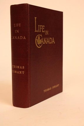 Item #000198 Life in Canada. Thomas Conant