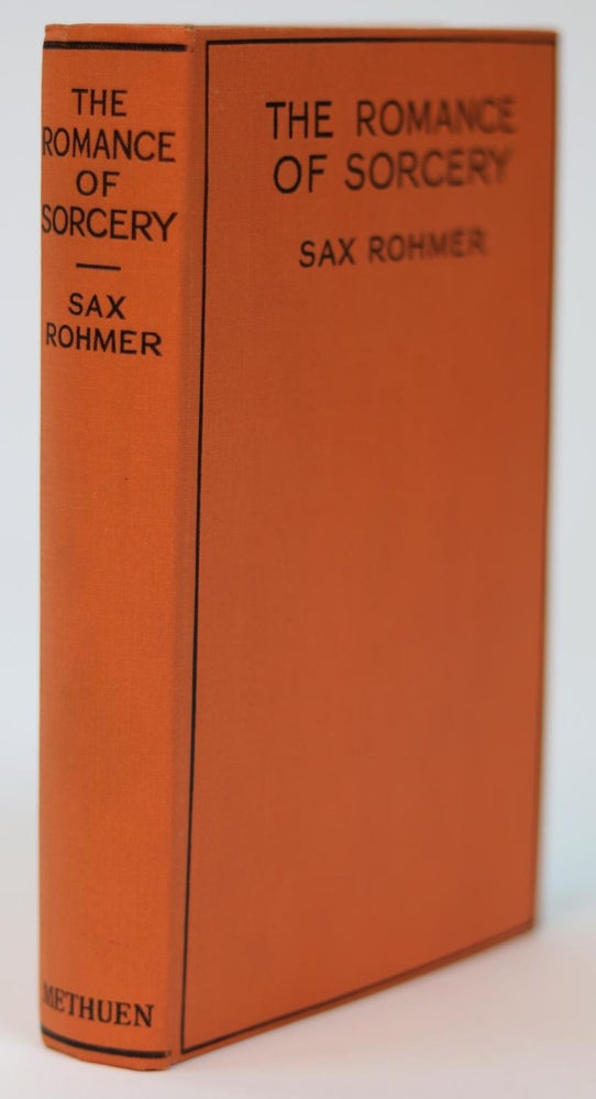 Item #000203 The Romance of Sorcery. Rohmer Sax.