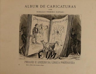 Album De Caricaturas. Phrases e Anexins Da Lingua Portugueza. Com Em Prefacio Por Julio Cezar Machado