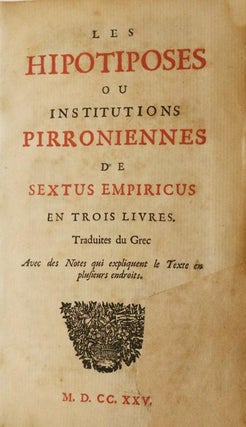 Les Hipotiposes Ou Institutions Pirroniennes...En Trois Livres [With Pensees Secretes. Divisees en deux Parties By William Beveridge]