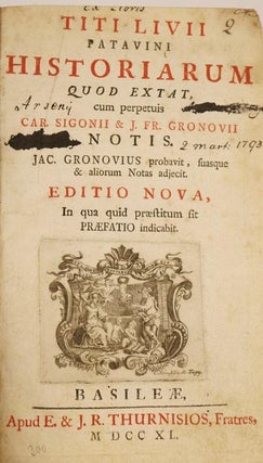 Titi Livii Patavini Historiarum Quod Extat Cum Perpetuis Car. Sigonii, & J. FR. Gronovii Notis. Jac. Gronovius Probavit, Fuasque & Aliorum Notas Adjecit. Edito Nova...