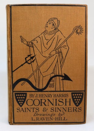 Item #000231 Cornish Saints and Sinners. With Numerous Drawings By L. Raven-Hill. Henry J. Harris