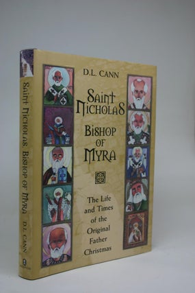 Item #000240 Saint Nicholas. Bishop of Myra. The Life and Times of the Original Father Christmas....