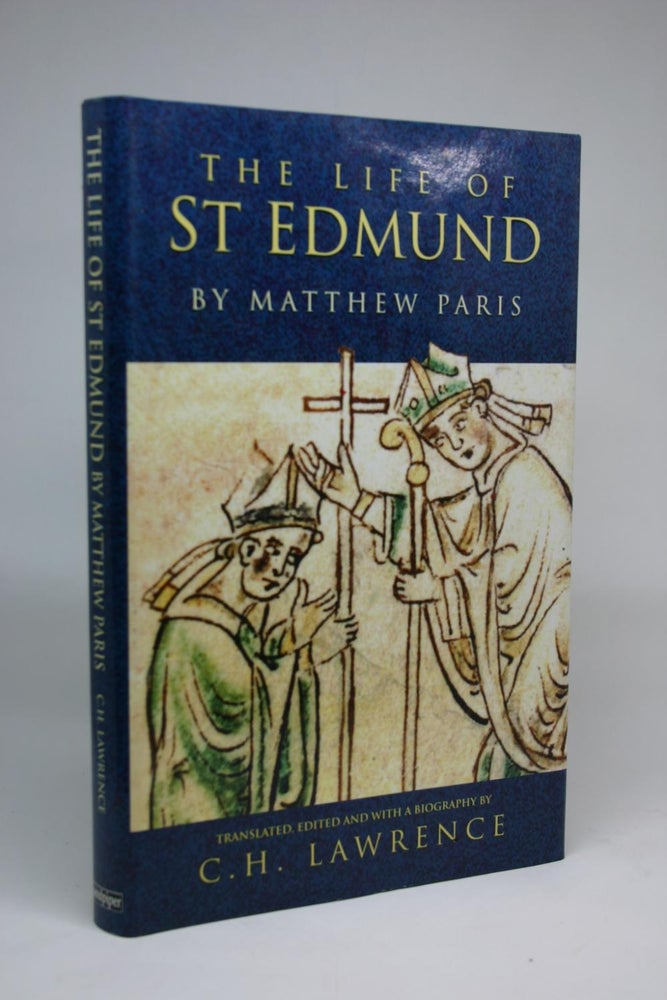 Item #000245 The Life of St Edmund. Translated, Edited and with a Biography By C.H. Lawrence. Matthew Paris.