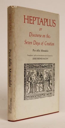 Item #000252 Heptaplus, or Discourse on the Seven Days of Creation. Translated with an...
