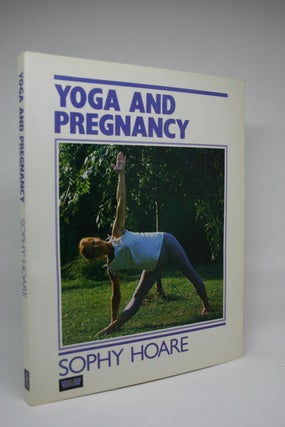 Item #000261 Yoga and Pregnancy. Sophy Hoare