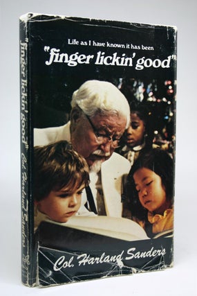 Item #000289 Life as I Have Known it Has Been Finger Lickin' Good. Harland Col Sanders