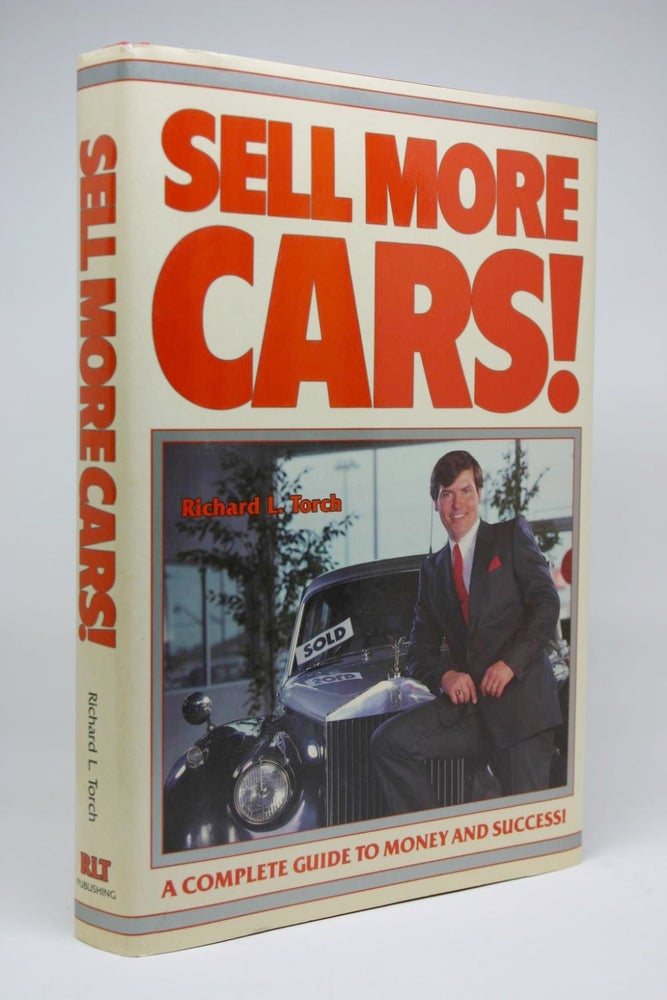Item #000292 Sell More Cars! Richard L. Torch.