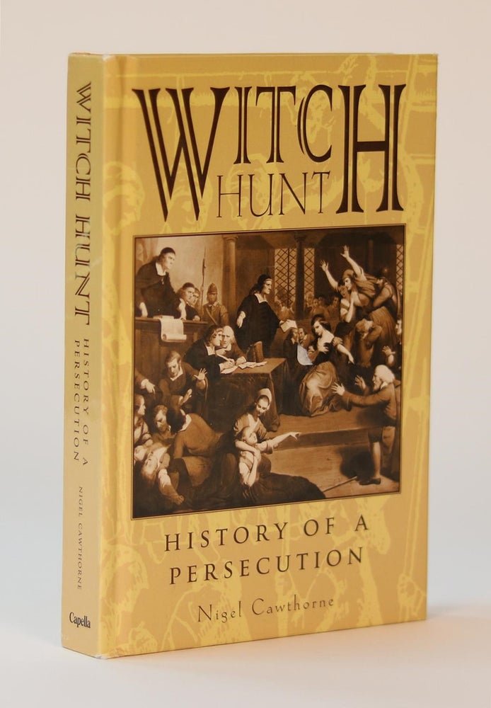 Item #000315 Witch Hunt. History of a Persecution. Nigel Cawthorne.