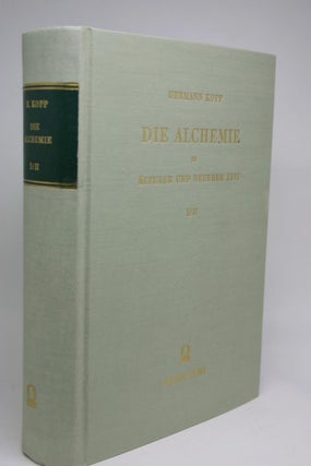 Item #000348 Die Alchemie. In Alterer Und Neuerer Zeit. Ein beitrag zur Kulturgeschichte. Herman...