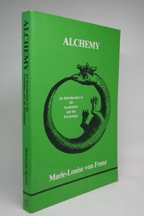 Item #000355 Alchemy. An Introduction to the Symbolism and the Psychology. Marie-Louise Von Franz