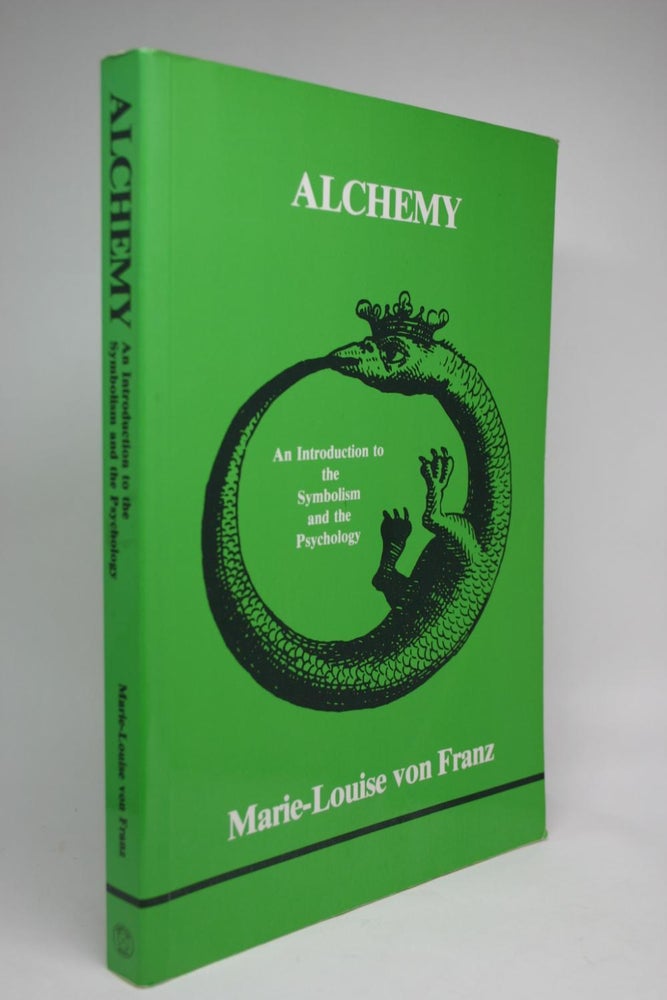 Item #000355 Alchemy. An Introduction to the Symbolism and the Psychology. Marie-Louise Von Franz.