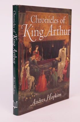Item #000372 Chronicles of King Arthur. Andrea Hopkins