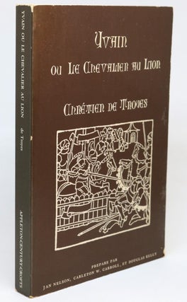 Item #000373 Yvain. Ou Le Chevalier au Lion. Avec Une Introduction Par Douglas Kelly. [Series in...