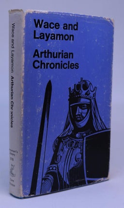 Item #000375 Arthurian Chronicles [Wace and Layamon]. Robert Wace, Layamon, Eugene Mason, authors