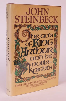 Item #000379 The Acts of King Arthur and His Noble Knights. John Steinbeck