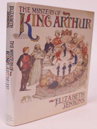Item #000387 The Mystery of King Arthur. Elizabeth Jenkins