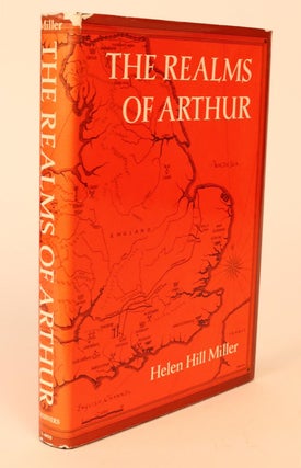 Item #000391 The Realms of Arthur. Helen Hill Miller