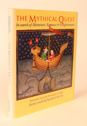 Item #000429 The Mythical Quest. In Search of Adventure, Romance & Enlightenment. [Introduction...