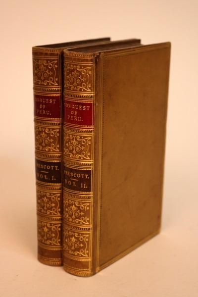 Item #000446 History of the Conquest of Peru. With a Preliminary View of the Civilization of the Incas. William H. Prescott.