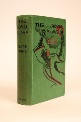 Item #000461 The Royal Slave. Clare Binns