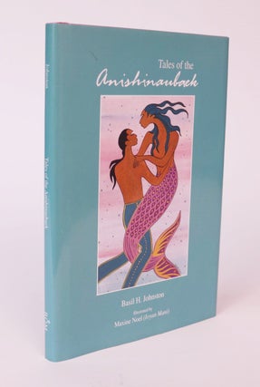 Item #000485 Tales of the Anishinaubaek. Basil H. Johnston
