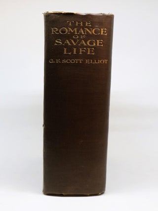 Item #000490 The Romance of Savage Life. Describing Life of Primitive Man, His Customs,...