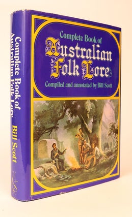 Item #000494 The Complete Book of Australian Folk Lore. Bill Scott, compiler