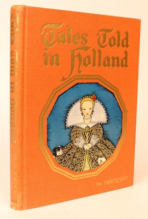 Item #000499 Tales Told in Holland. Helen Hill Miller