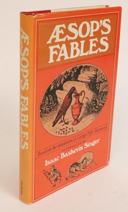 Item #000506 Aesop's Fables. With an Introduction By Isaac Bashevis Singer. George Fyler Townsend
