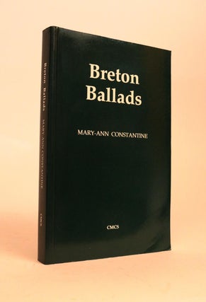 Item #000547 Breton Ballads. Mary-Ann Constantine