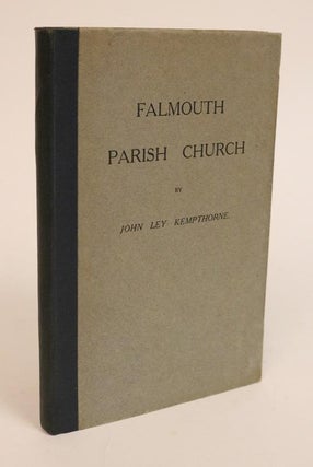 Item #000570 Falmouth Parish Church. Illustrated By Gilbert Sully. John Ley Kempthorne