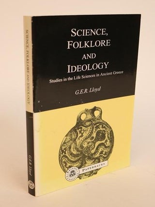 Item #000588 Science, Folklore, and Ideology. Studies in the Life Sciences in Ancient Greece...