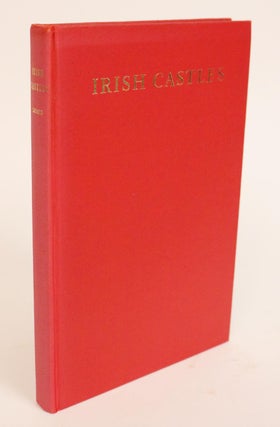 Item #000600 Irish Castles and Castellated Houses. Harold G. Leask