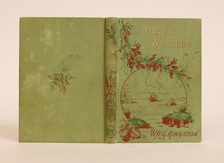 Item #000658 The Two Whalers; Or, Adventures in the Pacific. William Henry Giles Kingston