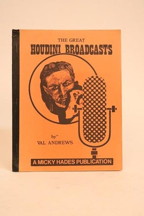Item #000671 The Great Houdini Broadcasts. Val Andrews