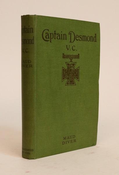 Item #000680 Captain Desmond, V.C. [Revised Edition, in a Large Part Rewritten]. Maud Diver, pseud. of Katherine Helene Maud Marshall.
