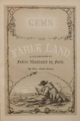 Gems from Fable Land: a Collection of Fables Illustrated By Facts