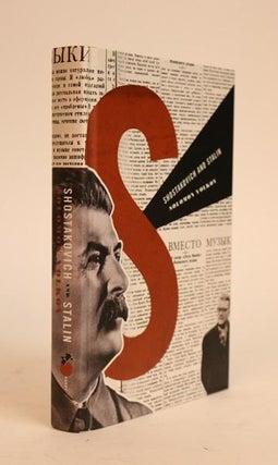 Item #000703 Shostakovich and Stalin: The Extraordinary Relationship Between the Great Composer...