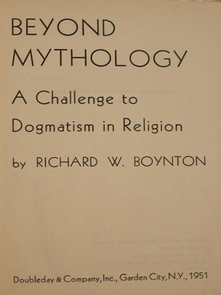 Beyond Mythology. A Challenge to Dogmatism in Religion