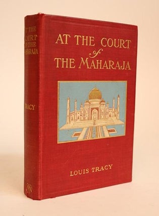 Item #000731 At the Court of the Maharaja. A Story of Adventure. Louis Tracy