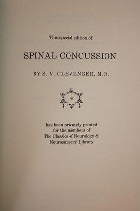 Spinal Concussion: Surgically Considered as a Cause of Spinal Injury, and Neurologically Restricted to a Certain Symptom Group, for Which is Suggested Erichsen's Disease, as One Form of the Traumatic Neuroses