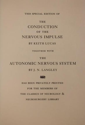 The Conduction of the Nervous Impulse [Together with: The Autonomic Nervous System By J.N. Langley]